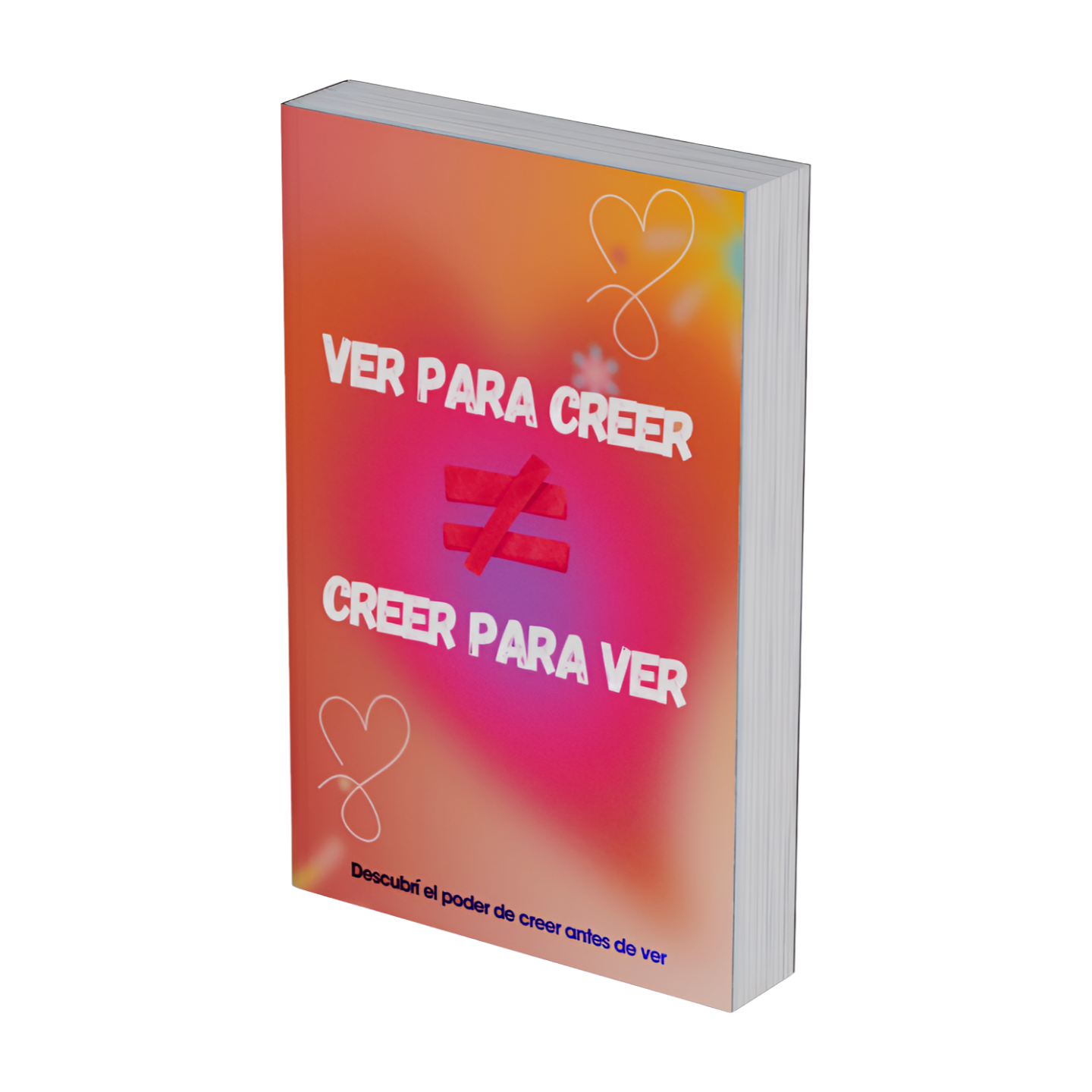 Ver para creer - Creer para ver